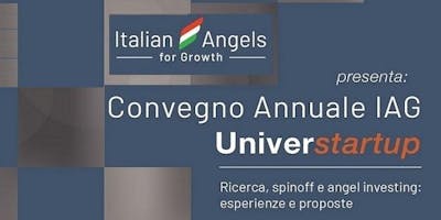 "Universtartup" - Convegno annuale di Italian Angels for Growth "Universtartup" - Convegno annuale di Italian Angels for Growth