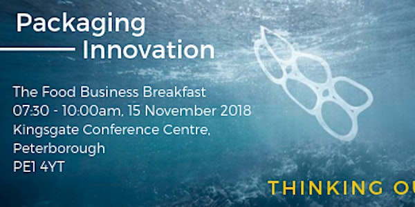 The Food Business Breakfast: Packaging Innovation 