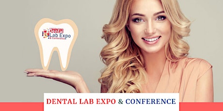 International Dental Lab Expo & Conference April 2019 in Hyderabad India