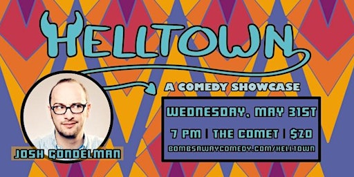 5/31 | Helltown - A Comedy Show | Josh Gondelman primary image