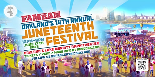 Hauptbild für FAM BAM! Oakland's 14th Annual Juneteenth Festival!