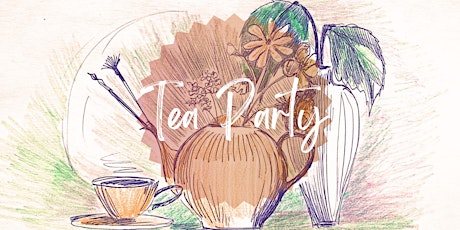 Tea and Creativi-TEA:  A Virtual Tea Party with Drawing Practice