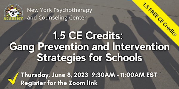 1.5 CE Credits: Gang Prevention and Intervention Strategies for Schools