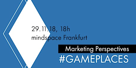 Hauptbild für Marketing Perspectives  #GAMEPLACES 