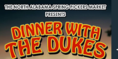 Dinner with the Dukes Murder Mystery- North AL Market