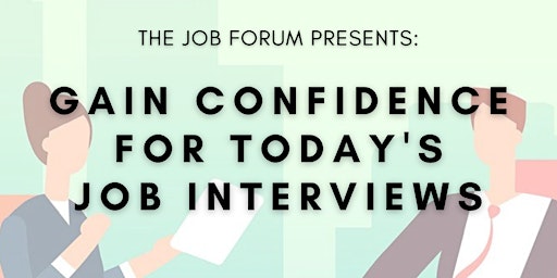Gain Confidence for Today’s Job Interviews primary image