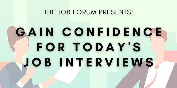Gain Confidence for Today’s Job Interviews