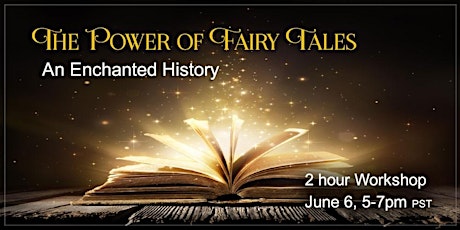 The Power of Fairy Tales: An Enchanted History (2 hour course)