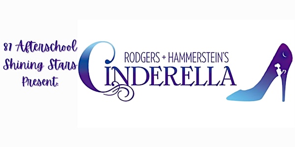 87 Afterschool Presents: Rodgers & Hammerstein's Cinderella!