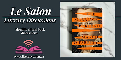 Literary Salon on 'The Marriage Portrait' by Maggie O'Farrell