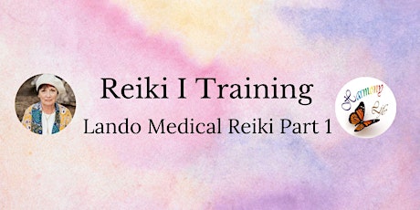 Reiki I Certification  - Lando Medical Reiki Level 1 Part 1 -  Live