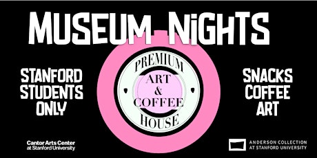 Imagen principal de Museum Nights Coffee House for Stanford Students!