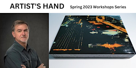 Imagen principal de ARTIST'S HAND - Spring 2023 Workshop Series with Rod Trider