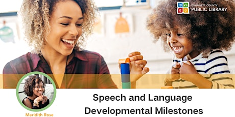 Speech and Language Developmental Milestones