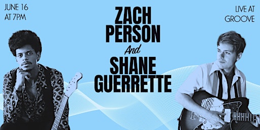 Zach Person & Shane Guerrette primary image