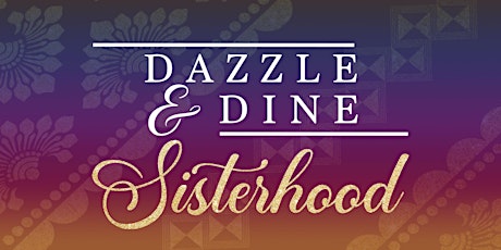 Imagem principal do evento Dazzle & Dine: Sisterhood