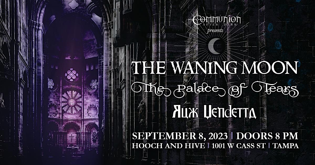 The Waning Moon, Palace of Tears, and Rux Vendetta in Tampa at Hooch and Hive