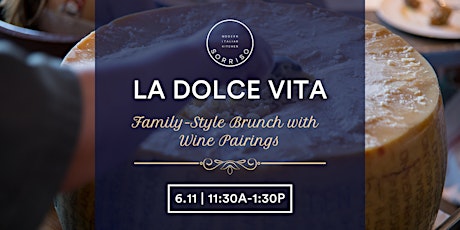 La Dolce  Vita Family-Style Brunch with Wine Pairings