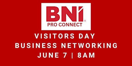 BNI Pro Connect VISITORS DAY primary image
