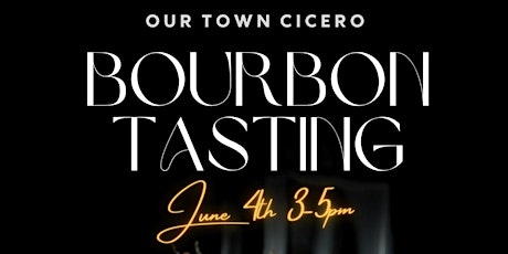 Our Town Cicero Bourbon Tasting Event
