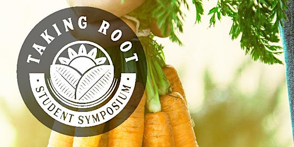 Taking Root Student Symposium