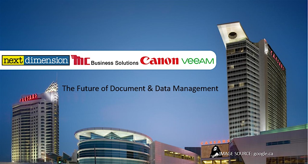 Caesars Windsor Next Dimension Mc Business Solutions The Future Of Document And Data Management