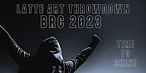 Latte Art Throwdown - BRC 2023