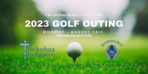 The Joshua House Foundation 2023 Golf Outing primary image
