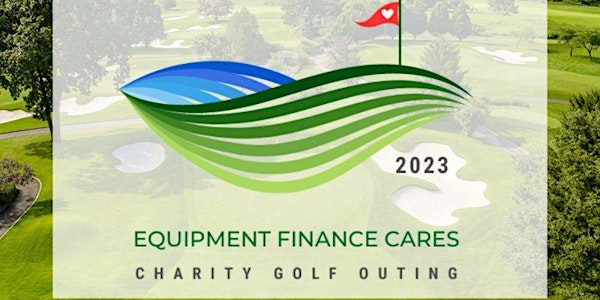 Equipment Finance Cares Charity Golf Tournament