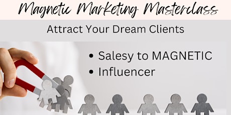 Hauptbild für Magnetic Marketing: Attract Your Dream Clients