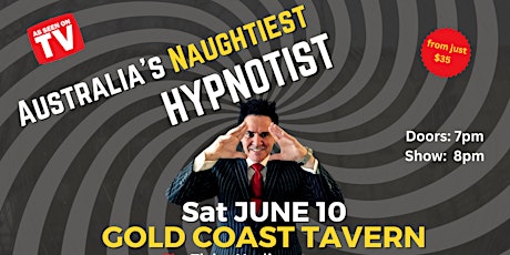 Imagem principal de Gold Coast  |  Australia's Naughtiest Hypnotist Is Back!