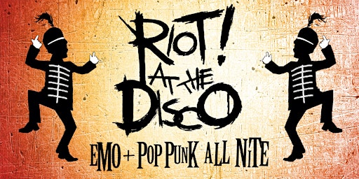 Riot! At the Disco - Emo + Pop Punk Nite primary image