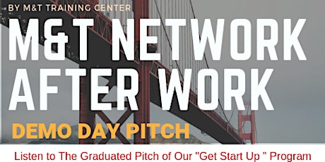 M&T Network After Work GDL Demo Day Special!!! primary image