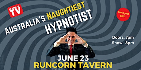 Imagem principal de RUNCORN  |  Australia's Naughtiest Hypnotist Is Back!