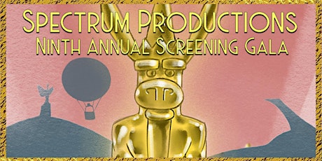 Spectrum Productions: 9th Annual Gala and Screening primary image