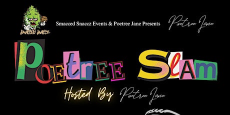 Poetree Slam Hosted By: Poetree Jane