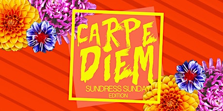 The Culture Junkies Presents: Carpe Diem (Sundress Sunday Edition) primary image