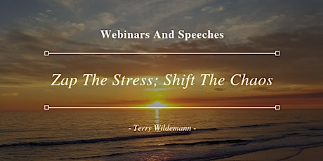 WEBINAR: Zap The Stress; Shift The Chaos primary image