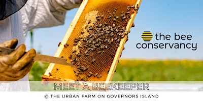 Primaire afbeelding van Meet a Beekeeper @ The Bee Conservancy on Governors Island