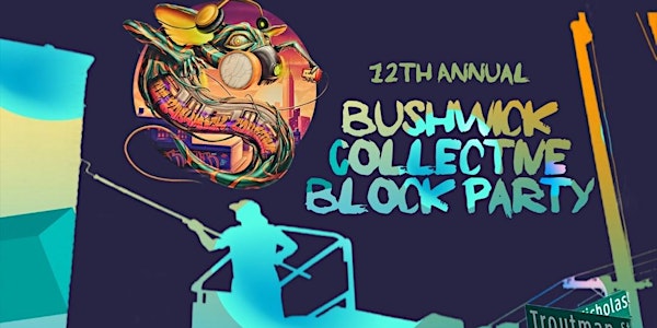 12th Annual Bushwick Collective Block Party