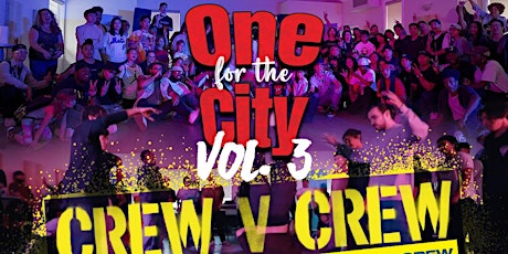 One for the city - Vol. 3 - Crew vs Crew | Hiphop dance battles