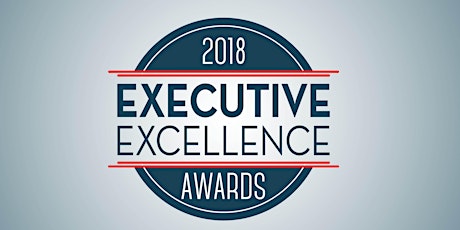 Executive Excellence 2018 Dinner and Awards primary image