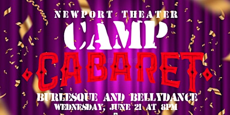 Camp Cabaret Burlesque and Bellydance Showcase