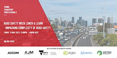 Image principale de Unpacking Complexity of Road Safety - Road Safety Week Lunch & Learn
