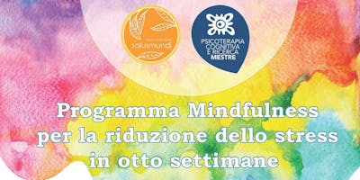 Programma Mindfulness per la gestione dello stress - Presentazione del corso Programma Mindfulness per la gestione dello stress - Presentazione del corso