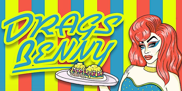 Eat North presents Drags Benny Winnipeg