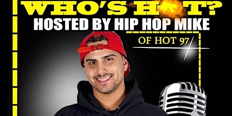 "WHO'S HOT" Hosted By Hot 97's Own Hip Hop Mike Co Hosted By David L From Respect Da Grind/New New York On Sunday October 7th 2018. Music By S Rock primary image
