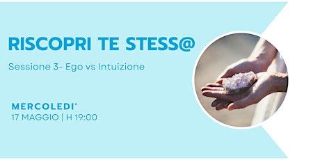 Imagen principal de Riscopri te stess@ - Ego vs Intuizione