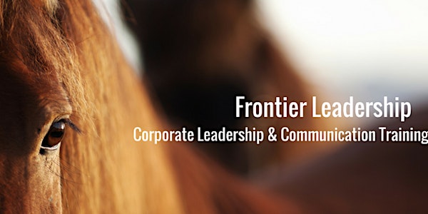 Frontier Leadership - Equine Facilitated Leadership Training