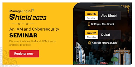 Shield 2023 - An IAM and Cybersecurity Seminar - Dubai